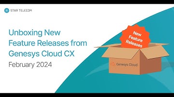 February 2024 - New Feature Releases For Genesys Cloud CX!