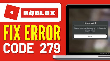 How to Fix Roblox Error Code 279 (Quick & Easy)