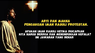 Arti Dan Makna Pengakuan Iman Rasuli