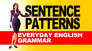 Sentence Patterns In English | Everyday Grammar