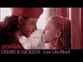 Cesare Lucrezia [The Borgias] - Love Like Blood