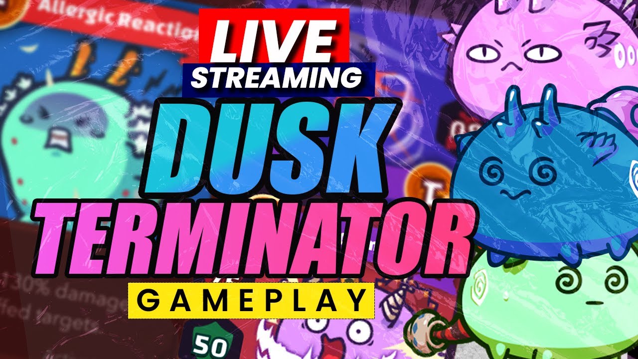 Termifinity Live Stream Dusk Minator  - Dusk Termi | Reptile | Plant Build (Axie Infinity)