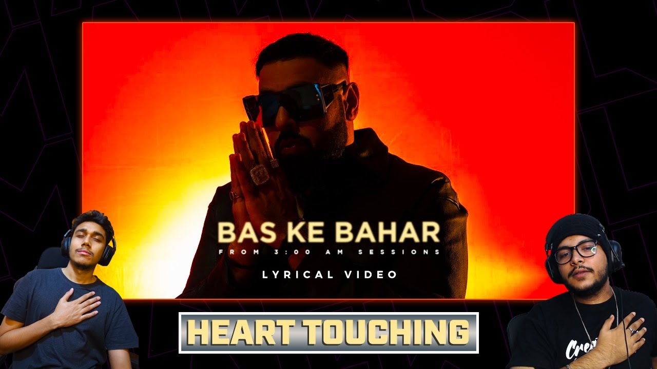 Reacting To Badshah - Bas Ke Bahar | 3:00 AM Sessions | 2022 - YouTube