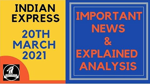 20th March 2021 | Gargi Classes News Analysis and Important Topics
