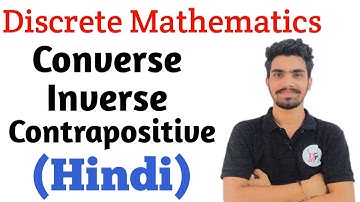 Converse Inverse and  Contrapositive in Discrete Mathematics in Hindi