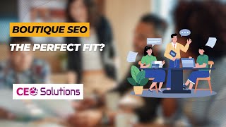 Why a Boutique SEO Agency Might Be the Game-Changer You Need!