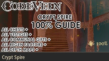 Code Vein - Crypt Spire All Vestige + Chest + Mistle + Location (100% Guide)