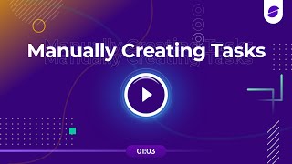 Manually Creating Tasks