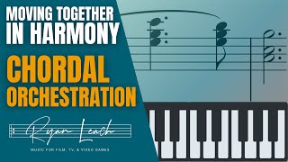 Chordal ORCHESTRATION | 8 Orchestra Textures | Moving Together in Harmony