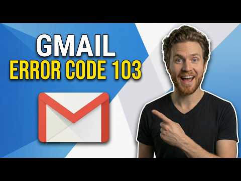 Fix Gmail Error Code 103 (Easy Troubleshooting Guide)