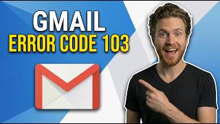Fix Gmail Error Code 103 (Easy Troubleshooting Guide)