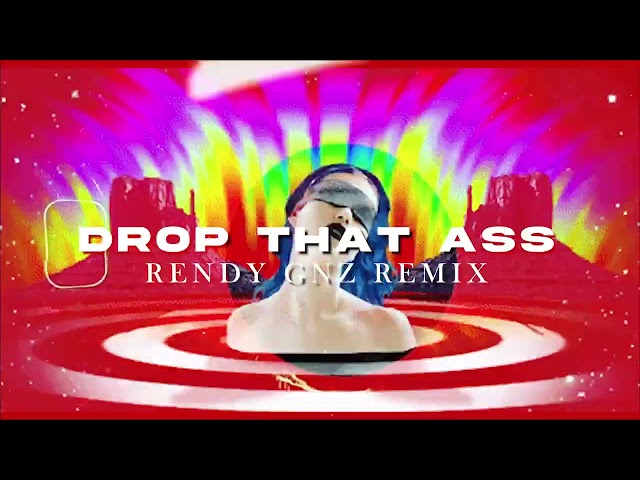 DROP THAT ASS - Rendy Gnz [Funky Breaks] class=