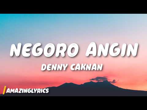 Denny Caknan - Negoro Angin (Lyrics)