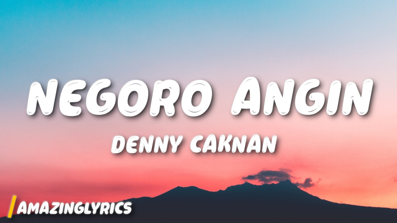 Denny Caknan - Negoro Angin (Lyrics)