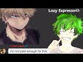 ||~What happend to BakuDeku?~||~mha/bnha lyric prank with a twist~||~Life is fun~||~Lazy Expresso~||