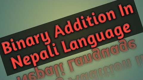 Binary addition in Nepali. Easy process