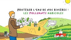 Protéger l'eau de nos rivières   Les polluants agricoles