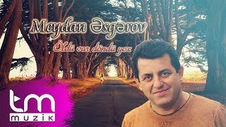 Meydan Əsgərov - Öldü var döndü yox () Resimi