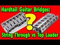 Luthier Quick Tip 2 String Through vs Top Loader Guitar Bridges