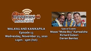 Walaau And Kanikapila Episode 14  Moke Boy Kamealoha Richard Gideon And Darren Benitez