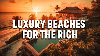 Experiencing Opulence Luxury Beach Destinations for the Discerning Traveler