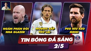 TIN BÓNG ĐÁ 2/5: TEN HAG NGẦM PHẢN ĐỐI NHÀ GLAZER, MODRIC SẮP TRỞ LẠI, PSG NÍU KÉO MESSI screenshot 3