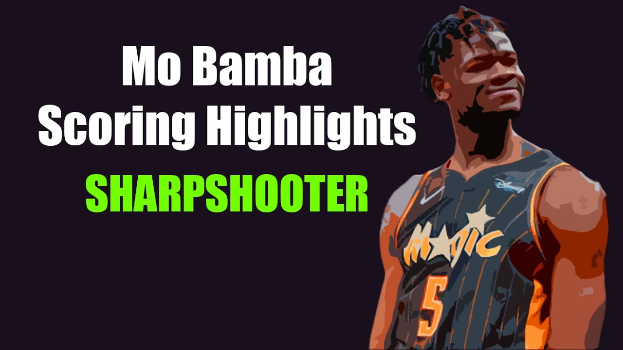 Mo Bamba Scoring Highlights | 2021-22 Orlando Magic NBA