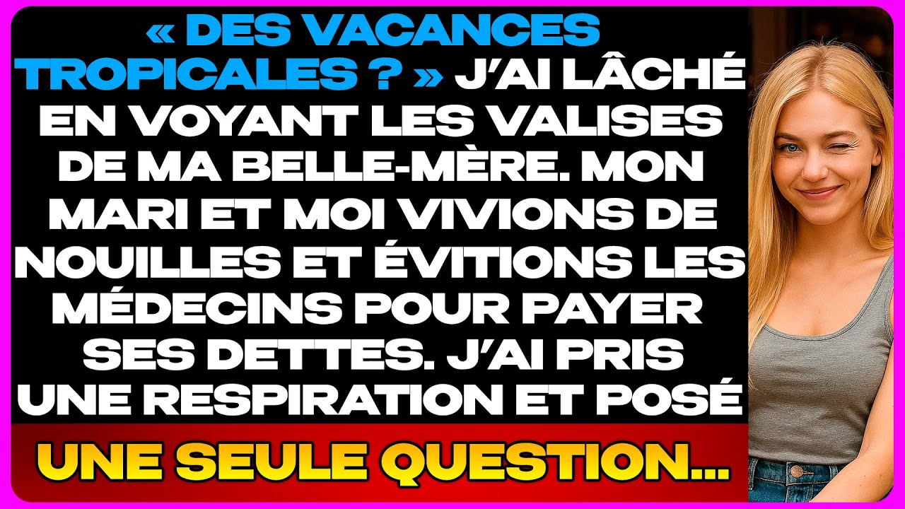 « Avec Quel Argent ? » Ma Belle-Mère Préparait Ses Vacances Pendant Qu’on Se Privait De Tout