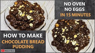 Dark Chocolate Bread Pudding | No Bake Chocolate Bread Pudding | Eggless Pudding | Temptation Recipe