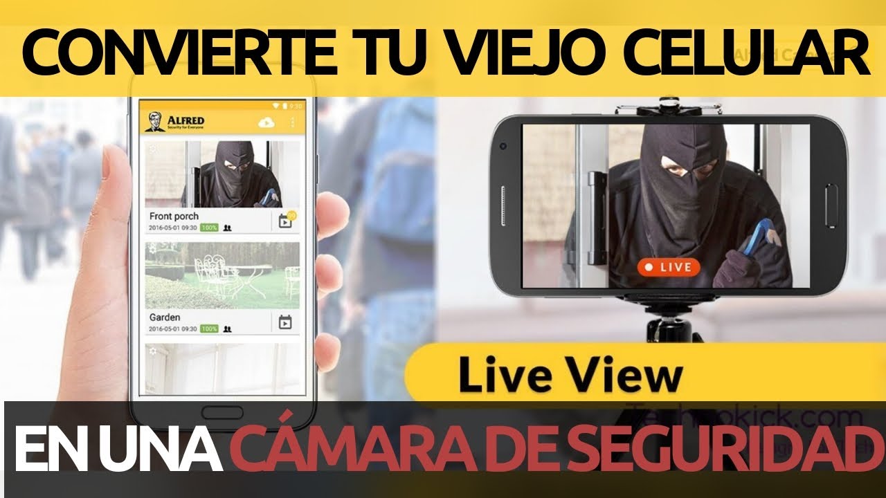 Convertir celular en cámara de seguridad.