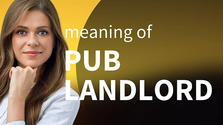 Understanding "Pub Landlord" in English