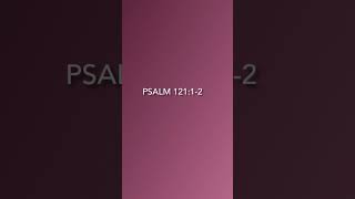 Bible Verse - Psalm(121:1-2) NKJV, #Jesus #Love #Bibleverse,#Faith