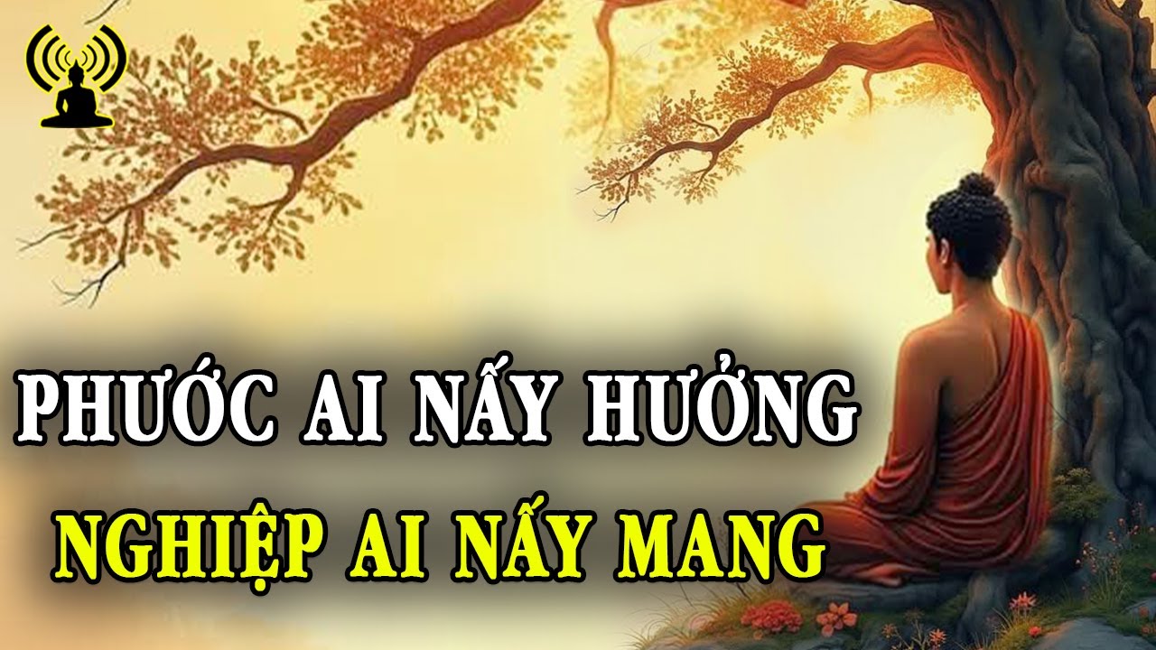 Hiểu rõ nghiệp luật sẽ cảm nghiệm được sống một cuộc đời lương thiện quan trọng đến dường nào