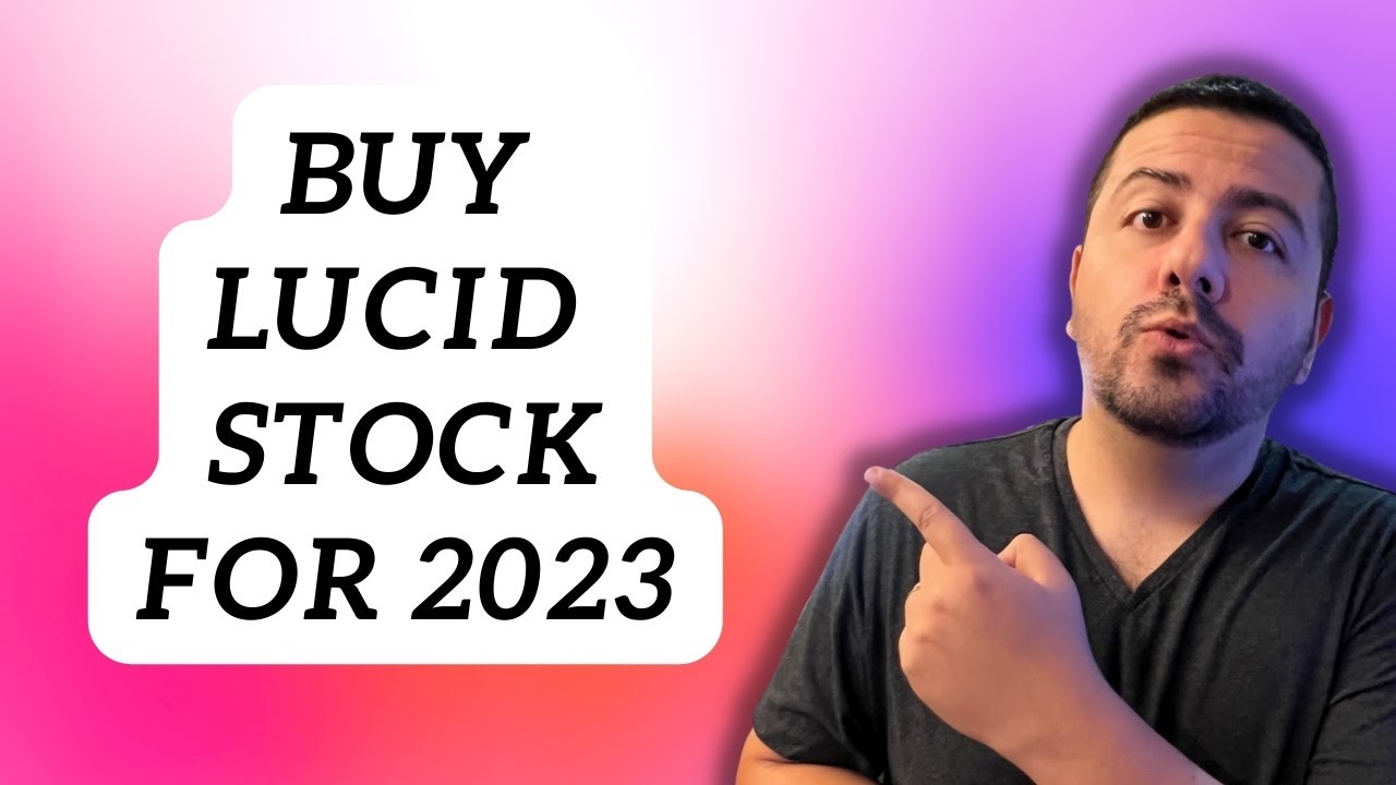 Down 84% in 2022, Is Lucid Stock a Buy for 2023? | $LCID Stock ...