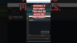 GRAVE VOCE MESMO. COMO CRIAR E EDITAR TRILHAS DE ÁUDIO NO PROTOOLS INTRO.