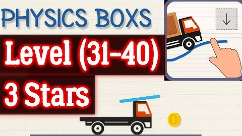 Physics Boxs level 31 32 33 34 35 36 37 38 39 40 Brain physics level 31 32 33 34 35 36 37 38 39 40