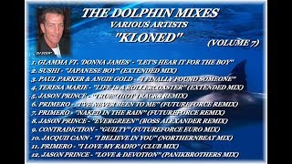 THE DOLPHIN MIXES - VARIOUS ARTISTS - ''KLONED'' (VOLUME 7)