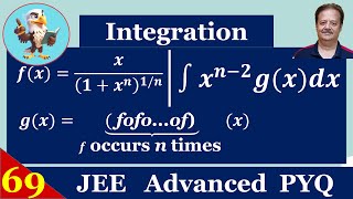 69. Indefinite Integration | IIT JEE Advanced level  PYQ | IIT JEE Maths | Class XII