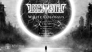 Disconnected &quot;White Colossus&quot; (Official Album Stream - 2018, Apathia Records)