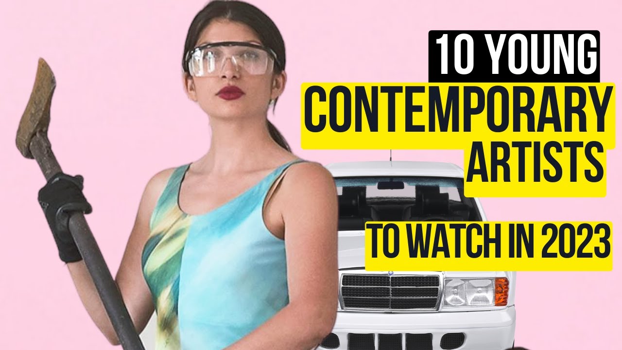 TOP 10 EMERGING CONTEMPORARY ARTISTS BIG RIGHT NOW YouTube