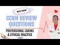 Must know professional caring  ethical practice ccrn practice questions