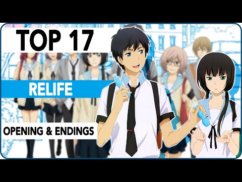Top-17-ReLIFE-Opening-&-Endings