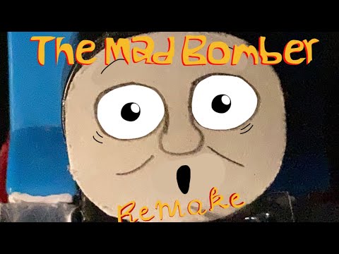 Mad Bomber Ep1 - Twisted Thomas Pardoy Remake