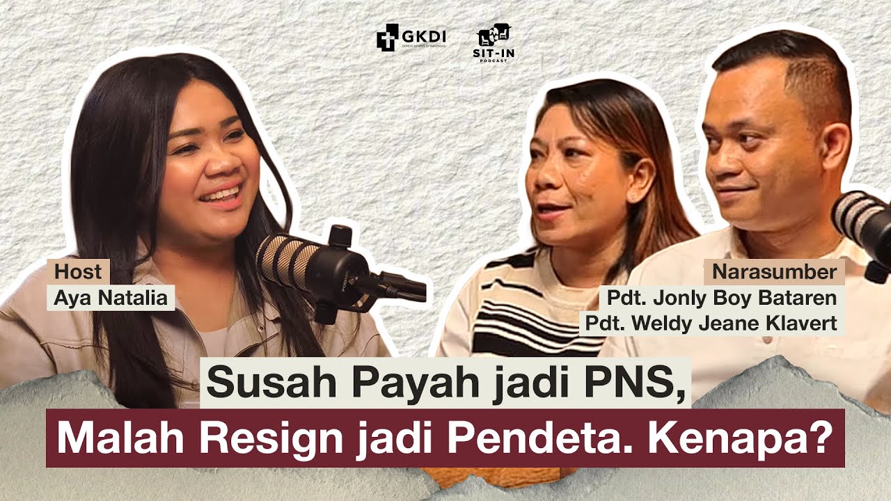 RESIGN PEGAWAI NEGERI SIPIL (PNS), JADI PENDETA? | SIT INI PODCAST Pdt. Jonly & Pdt. Weldy GKDI Palu