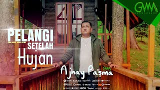 AJHAY PASMA - PELANGI SETELAH HUJAN (OFFICIAL MUSIC VIDEO) | Bahagialah bersamaku