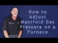 How to Adjust Manifold Gas Pressure on a Furnace