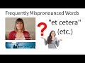 How to Pronounce Etc. (Et Cetera):  SMART American Accent Training