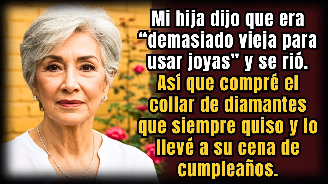 Mi hija dijo que era “demasiado vieja para joyas” — así que compré el collar que quería | HISTORIAS