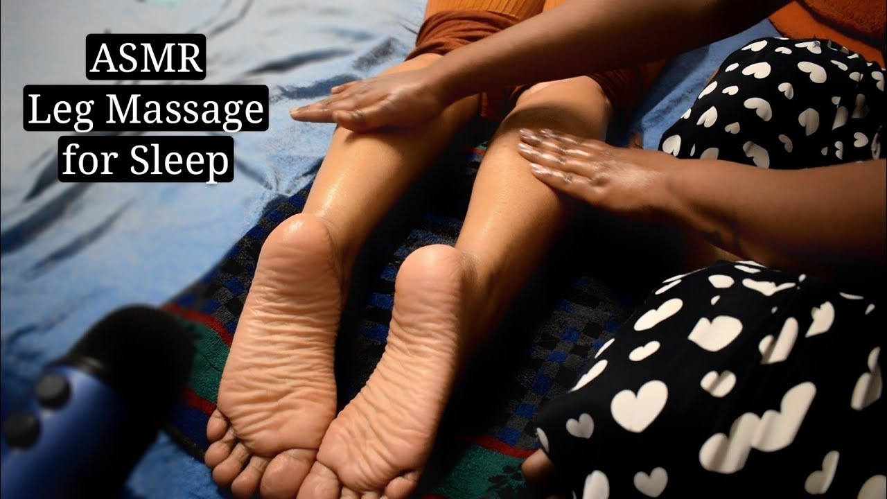 ASMR RELAXING LEG MASSAGE WITH OIL FOR SLEEP ASMR Feet Trigger