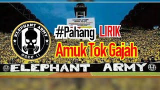 Lirik AMUK TOK GAJAH (Elephant Army) #Pahang